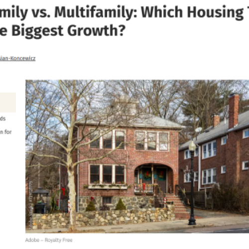 Single-Family vs. Multifamily: Which Housing Types Are Seeing the Biggest Growth?